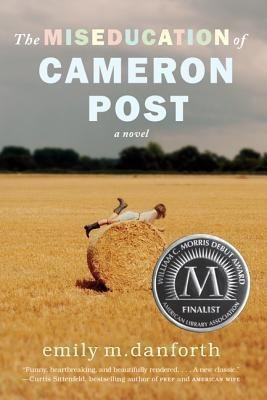 The Miseducation of Cameron Post(English, Paperback, Danforth Emily M.)
