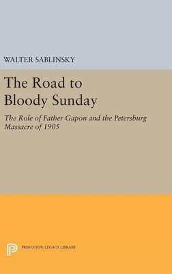 The Road to Bloody Sunday(English, Hardcover, Sablinsky Walter)