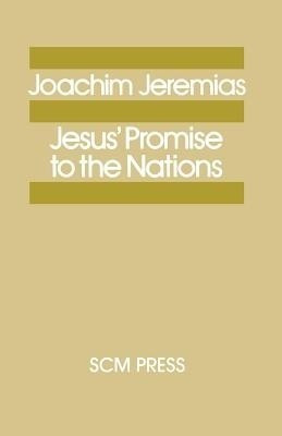 Jesus' Promise to the Nations(English, Paperback, Jeremias Joachim)