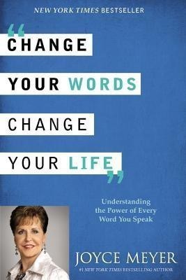 Change Your Words, Change Your Life(English, Hardcover, Meyer Joyce)