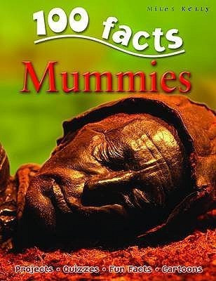 100 Facts Mummies(English, Paperback, Miles Kelly)