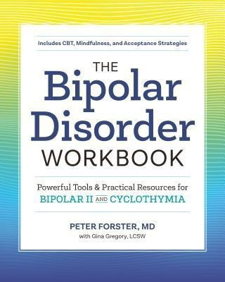 The Bipolar Disorder Workbook(English, Paperback, MD Peter Forster)
