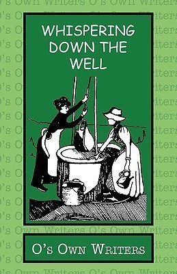 Whispering Down the Well(English, Paperback, O's Own Writers)