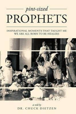 Pint-sized Prophets(English, Paperback, Dietzen Dr. Chuck)