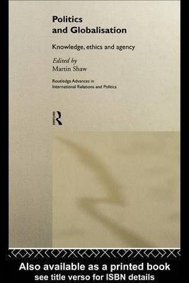 Politics and Globalisation(English, Electronic book text, Shaw Martin Dr)