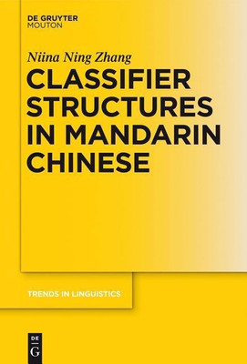 Classifier Structures in Mandarin Chinese(English, Paperback, Zhang Niina Ning)