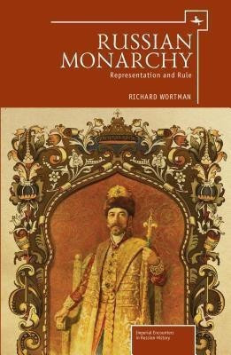 Russian Monarchy(English, Hardcover, Wortman Richard)
