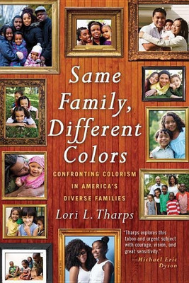Same Family, Different Colors(English, Paperback, Tharps Lori L.)