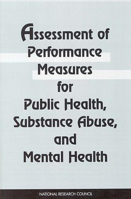 Assessment of Performance Measures for Public Health, Substance Abuse, and Mental Health(English, Paperback, National Research Council)