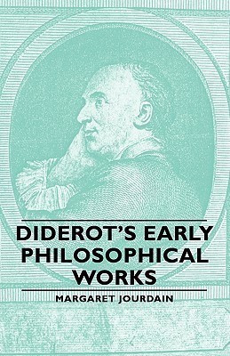 Diderot's Early Philosophical Works(English, Paperback, Jourdain Margaret)