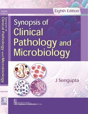 Synopsis of Clinical Pathology and Microbiology(English, Paperback, Sengupta J.)