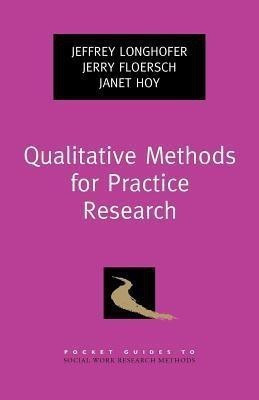Qualitative Methods for Practice Research(English, Paperback, Longhofer Jeffrey)