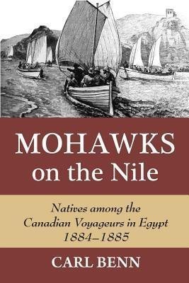 Mohawks on the Nile(English, Hardcover, Benn Carl)