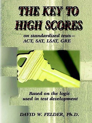 Key to High Scores on Standardized Tests(English, Paperback, Felder David, W.)