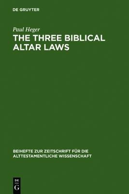 The Three Biblical Altar Laws(English, Hardcover, Heger Paul)