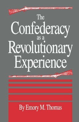 The Confederacy as a Revolutionary Experience(English, Paperback, Thomas Emory M.)