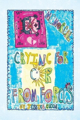 Crying for or from Forces(English, Paperback, Green Jessica)