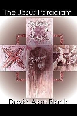 The Jesus Paradigm(English, Paperback, Black David Alan)