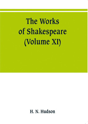 The works of Shakespeare(English, Paperback, N Hudson H)