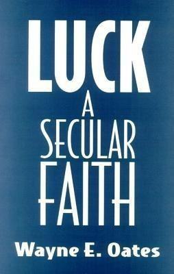 Luck(English, Paperback, Oates Wayne E.)