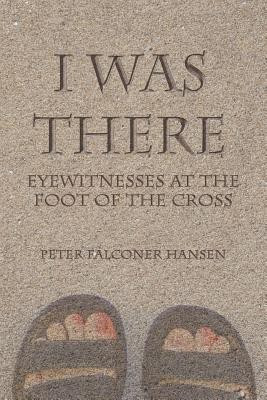 I Was There(English, Paperback, Hansen Peter Falconer)