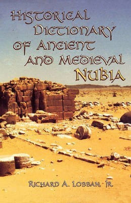 Historical Dictionary of Ancient and Medieval Nubia(English, Hardcover, Lobban Richard A.)