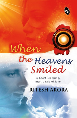 When the Heavens Smiled(English, Paperback, Arora Ritesh)