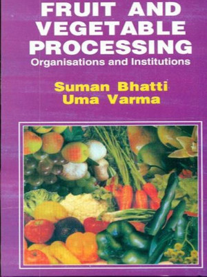Fruit and Vegetables Processing(English, Paperback, Bhatti Suman)