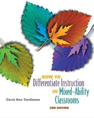 How to Differentiate Instruction in Mixed-Ability Classrooms(English, Paperback, Tomlinson Carol A)