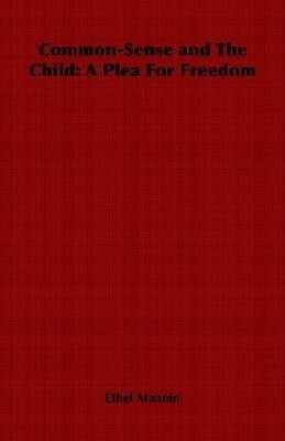 Common-Sense and The Child(English, Paperback, Mannin Ethel)
