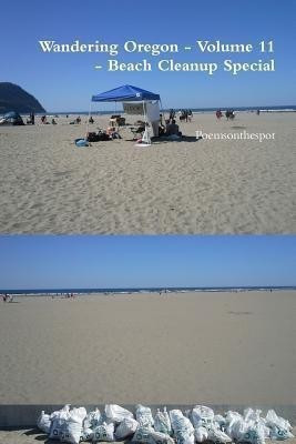 Wandering Oregon - Volume 11 - Beach Cleanup Special(English, Paperback, Poemsonthespot)