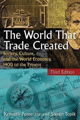 The World That Trade Created(English, Paperback, Pomeranz Kenneth)