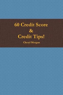 60 Credit Score Tips!(English, Paperback, Morgan Cheryl)