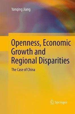 Openness, Economic Growth and Regional Disparities(English, Paperback, Jiang Yanqing)