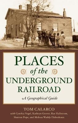 Places of the Underground Railroad(English, Hardcover, Calarco Tom)