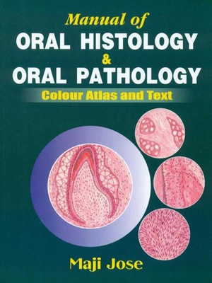 Manual of Oral Histology and Oral Pathology(English, Paperback, Maji Jose)