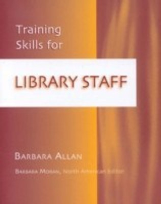Training Skills for Library Staff(English, Paperback, Allan Barbara)