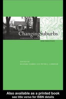 Changing Suburbs(English, Electronic book text, Harris Richard (Co)