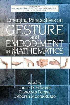 Emerging Perspectives on Gesture and Embodiment in Mathematics(English, Paperback, unknown)