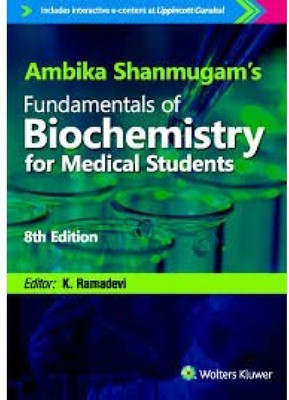 Ambika Shanmugam's Fundamentals of Biochemistry for Medical Students, 8/e(English, Paperback, Ramadevi)