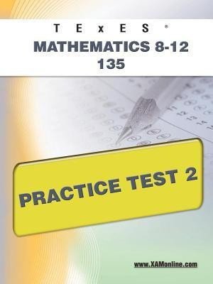 TExES Mathematics 8-12 135 Practice Test 2(English, Paperback, Wynne Sharon A)