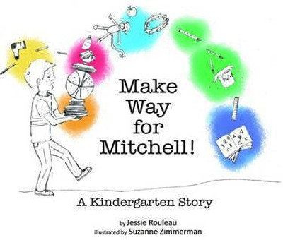 Make Way for Mitchell! A Kindergarten Story(English, Paperback, Rouleau Jessie)