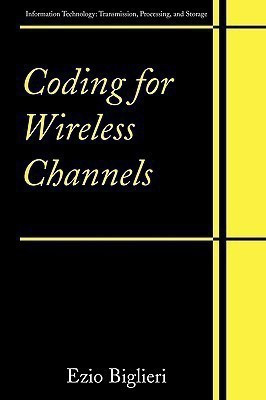 Coding for Wireless Channels(English, Hardcover, Biglieri Ezio)