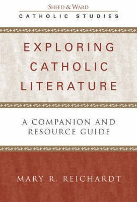 Exploring Catholic Literature(English, Paperback, Reichardt Mary R.)
