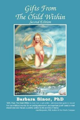 Gifts From The Child Within(English, Paperback, Sinor PhD Barbara)