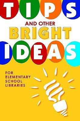 Tips and Other Bright Ideas for Elementary School Libraries(English, Paperback, Brake Kate Vande)