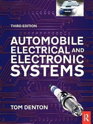 Automobile Electrical and Electronic Systems(English, Paperback, Denton Tom)