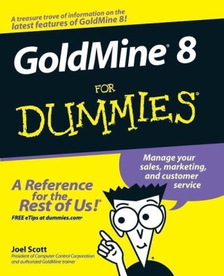 GoldMine 8 For Dummies(English, Paperback, Scott Joel)