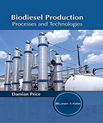 Biodiesel Production: Processes and Technologies(English, Hardcover, unknown)