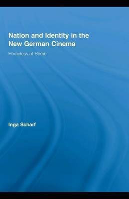 Nation and Identity in the New German Cinema(English, Electronic book text, Scharf Inga)
